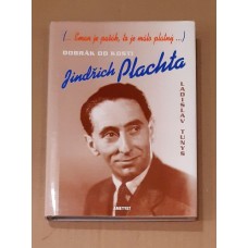 Ladislav Tunys - Dobrák od kosti Jindřich Plachta